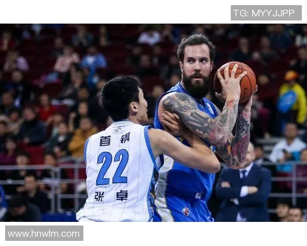 首钢与东北虎精彩对决回放全场亮点与精彩瞬间一网打尽