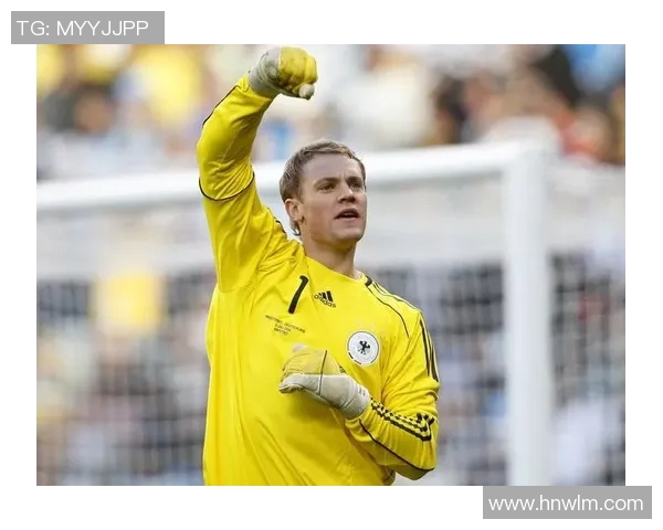 诺伊尔：从守门员到传奇，探寻他在足球历史上的辉煌足迹与影响力