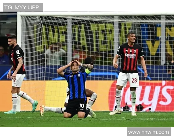 国米时隔十三年重返欧冠决赛劳塔罗绝杀AC米兰书写传奇 国米时隔十三年重返欧冠决赛劳塔罗绝杀AC米兰书写传奇